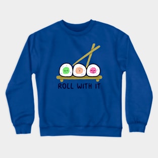 Roll with it Crewneck Sweatshirt